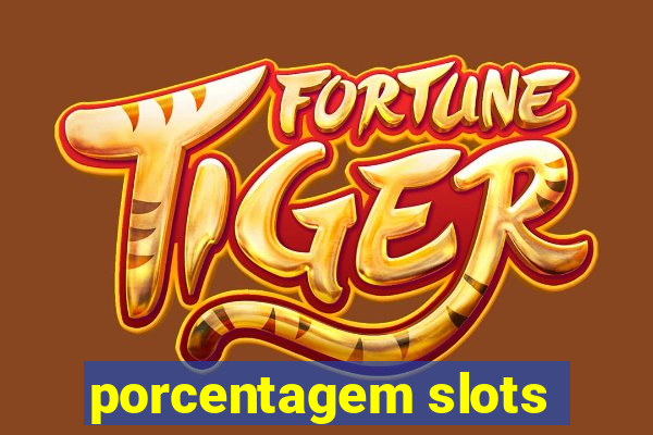 porcentagem slots